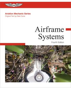 Aviation Mechanic Series: Airframe Systems, Fourth Edition 