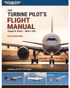 The Turbine Pilot's Flight Manual - 5th Edition