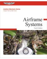 Aviation Mechanic Series: Airframe Systems, Fourth Edition 